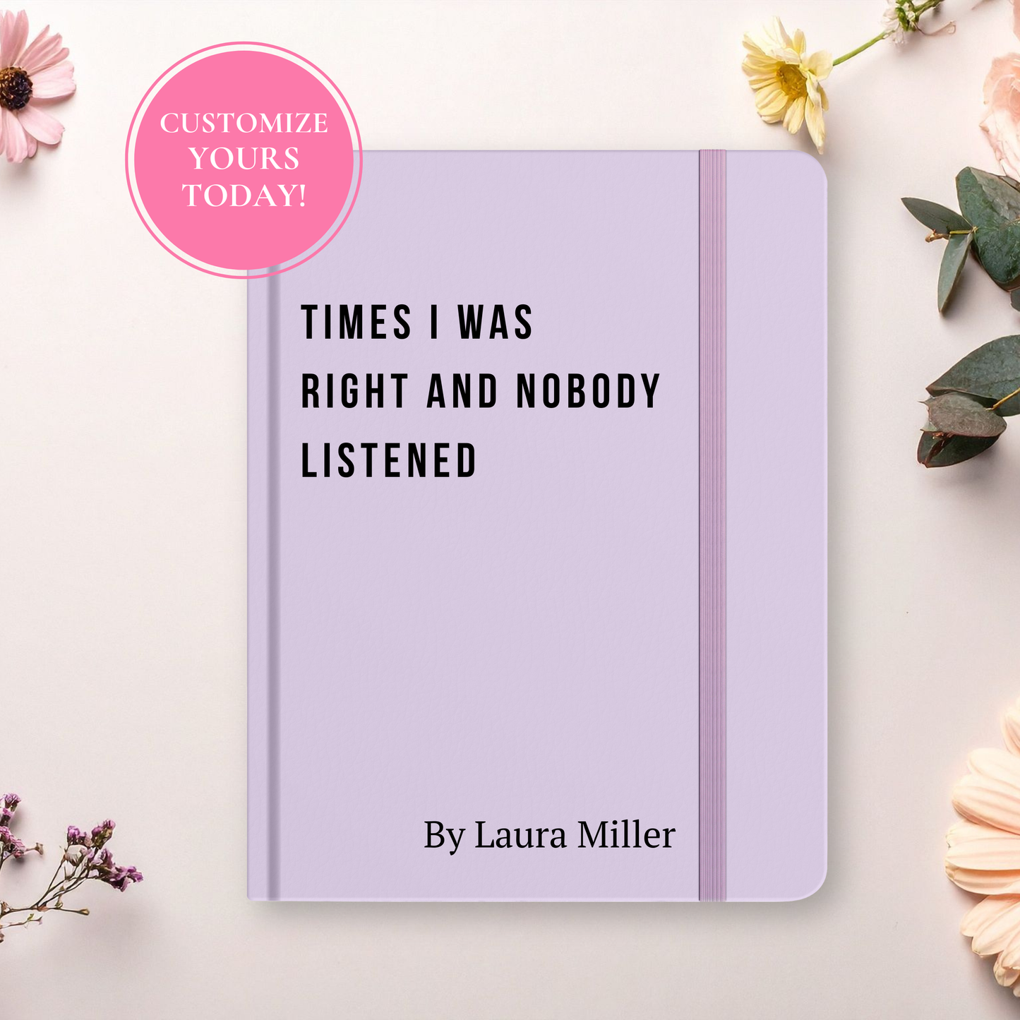 Custom Journal "Times I was right"